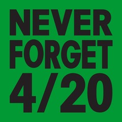 Never Forget 420 Vol III- Hosted by Macka B