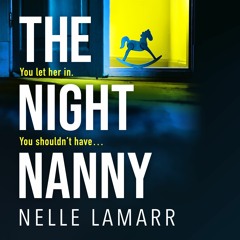 The Night Nanny by Nelle Lamarr, narrated by Jennifer Woodward, Davis Brooks