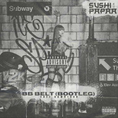 BB Belt - Ice Spice (Sushi Papaa Bootleg) [FREE DOWNLOAD]