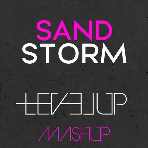 DARUDE - SANDSTORM (LEVEL UP MASHUP ADD PROD)