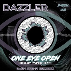 One eye open prod by Swingle beats ft Dazzler