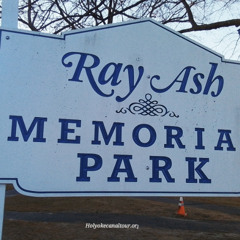 Ray Ash Park of Chicopee Massachusetts a podcast