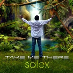 Solex : Take Me There