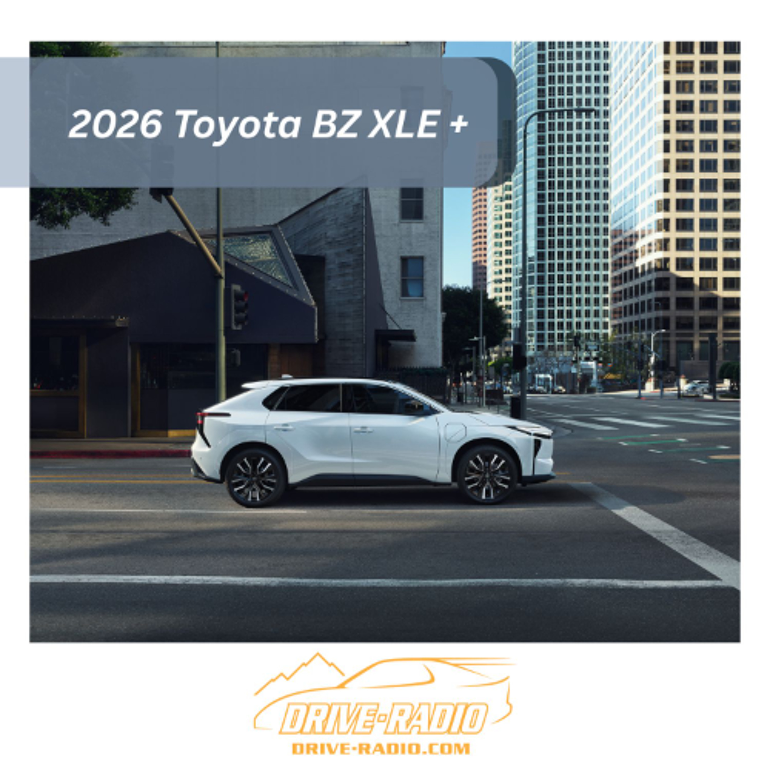 2026 Toyota BZ XLE + episode artwork