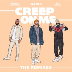 Creep On Me (MIME Remix) [feat. French Montana & DJ Snake]