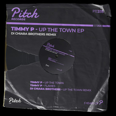 Timmy P - Up The Town (Original Mix)