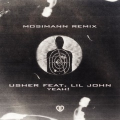 Usher - Yeah! Ft. Lil Jon, Ludacris (Mosimann Remix) [DropUnited Exclusive]