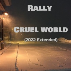 Cruel World (2022 Extended Main Mix)