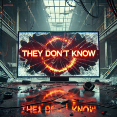 They Don't Know