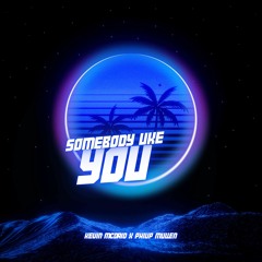 Kevin McDaid X Philip Mullen - Somebody Like You [OUT ON SPOTIFY]