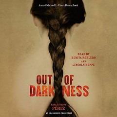 [READ] KINDLE 🖋️ Out of Darkness by  Ashley Hope Pérez,Benita Robledo,Lincoln Hoppe,