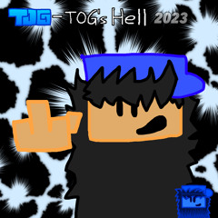 TOG’s Hell