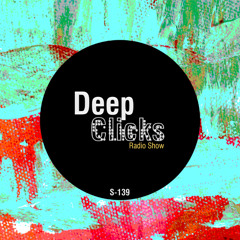Deep Clicks Radio Show 139