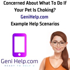 Concerned About What To Do If Your Pet Is Choking?  - GeniHelp.com Example Help Scenario