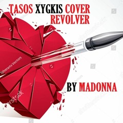 Tasos Xygkis Cover - Revolver by Madonna