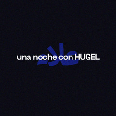 HUGEL, Alleh, Yorghaki - una noche con hugel [Make The Girls Dance Records]