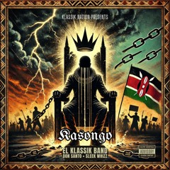 Kasongo (Produced by Blame It On Don) Feat. DON SANTO & Sleek Whizz