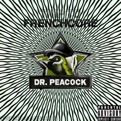 Dr. Peacock - Trip to Frenchcore (Fisher 4.20 Mashup)