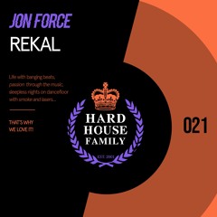 HHF021 - Jon Force - Rekal - Hard House Family Records [PREVIEW]