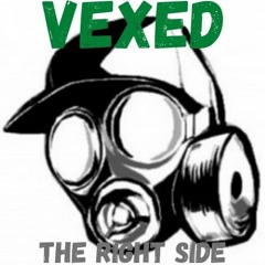 Vexed - THE RIGHT SIDE (FREE DOWNLOAD)!