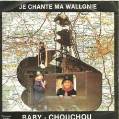 Baby Chouchou - Je Chante Ma Wallonie