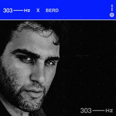 303Hz X Berd