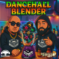 DANCEHALL BLENDER PT1 - DJ DARKSHADEZ / DJ SWISS