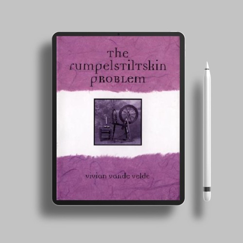 The Rumpelstiltskin Problem by Vivian Vande Velde. Download Gratis [PDF]