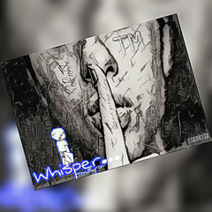 WHISPER... (prod.FLOWRENCY)