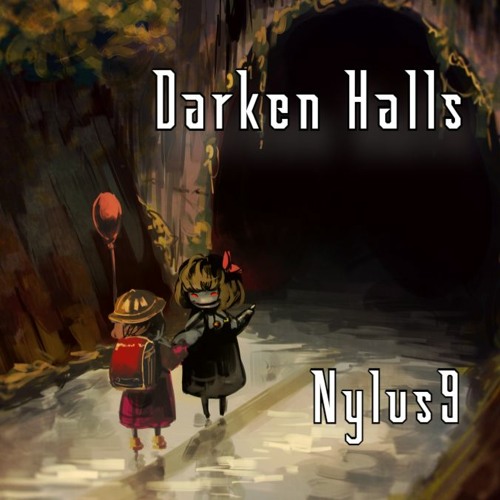 Darken Halls (prod.Nylus9)