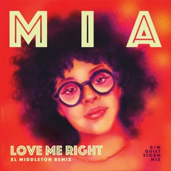 Mia “Love Me Right” (XL Middleton Remix)