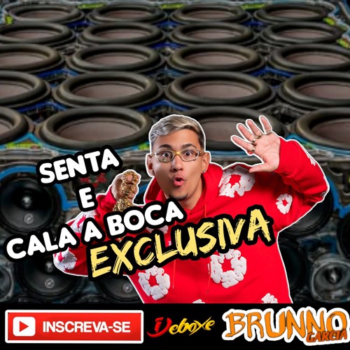 MC JACARÉ - SENTA E CALA BOCA - Dj BRUNNO GARCIA