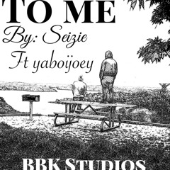 to me (ft yaboijoey)