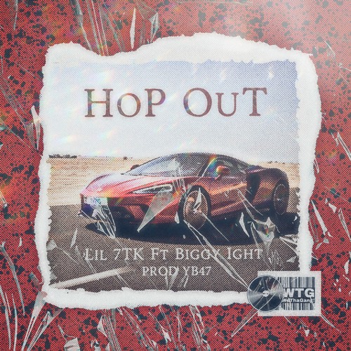 Hop Out (Prod. YB47) (Ft. Biggy Ight)