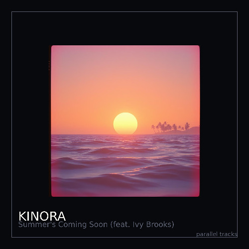Kinora – Summer's Coming Soon (feat. Ivy Brooks)
