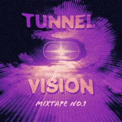TUNNEL VISION - DnB Mixtape No. 1