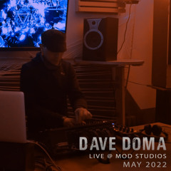 Dave Doma @ MOD Studios [05.2022]