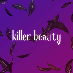 Killer Beauty
