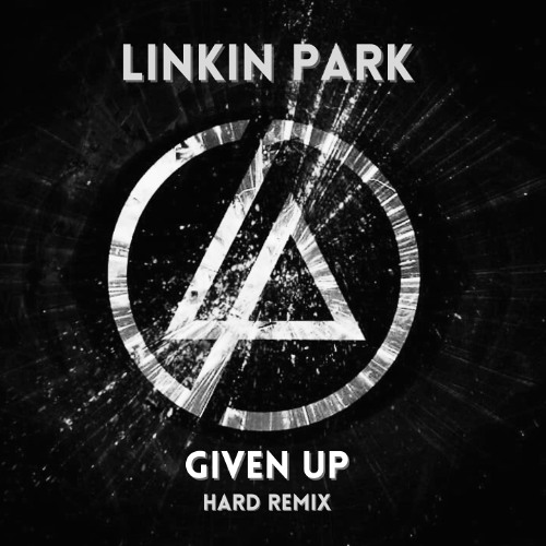 Stream Linkin Park - Given Up (MOP REMIX) by MOP 木| Listen