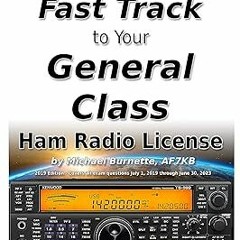 *Epub% The Fast Track to Your General Class Ham Radio License: Comprehensive preparation for al