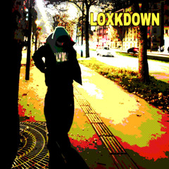 LOXKDOWN (bishwoke)