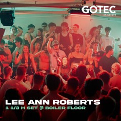 Lee Ann Roberts | Boiler - Gotec Club | 1 1/3 h Hard-Hitting Techno Set