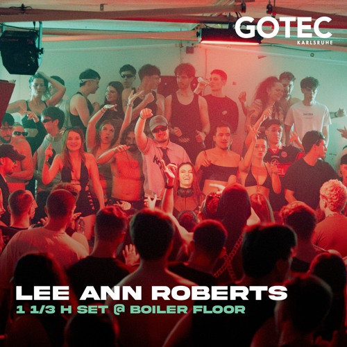 Lee Ann Roberts | Boiler - Gotec Club | 1 1/3 h Hard-Hitting Techno Set