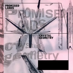 PREMIERE : Crystal Geometry - The Promised Land