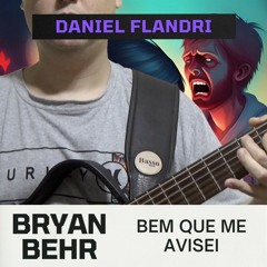 Bryan Behr - Bem Que Me Avisei