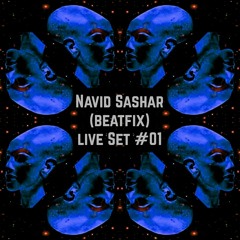 Navid Sashar (Beatfix) Live Set