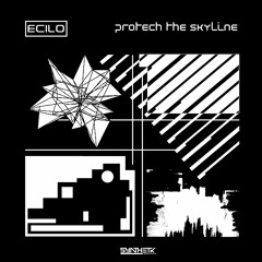 Ecilo "Protech The Skyline" EP - Synthetik Sounds (SS001)
