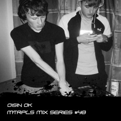 【﻿ＭＴＲＰＬＳ】Mix Series #48 - OISIN OK