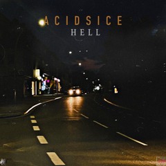 Acidsice - Hell (Prod. by Pbb Yea)