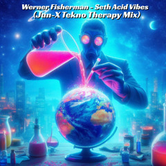 Werner Fisherman - Seth Acid Vibes (Jun-X Tekno Therapy mix) Rue des Trois Rois Records